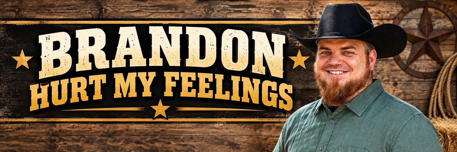 Brandon Hurt My Feelings — Brandon in a black cowboy hat